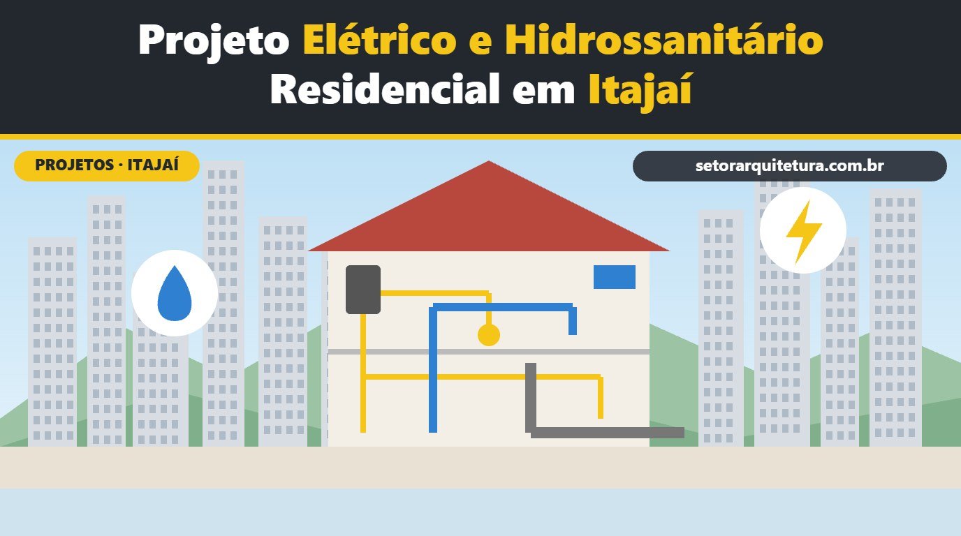 Projeto elétrico e hidrossanitário residencial em Itajaí - Setor Arquitetura